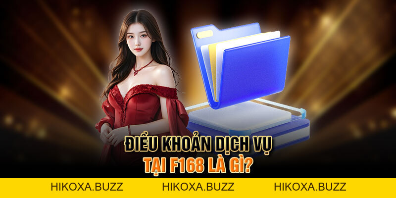 Điều Khoản Dịch Vụ Và Chính Quy Định Tại Nhà Cái F168