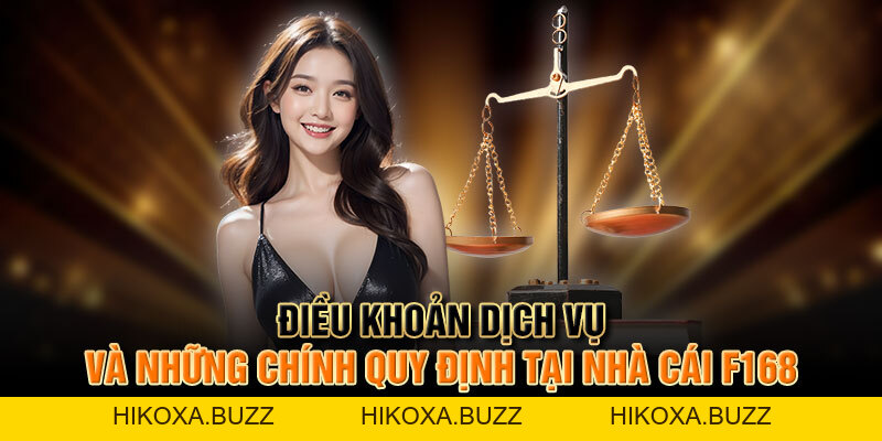 Điều Khoản Dịch Vụ Và Chính Quy Định Tại Nhà Cái F168