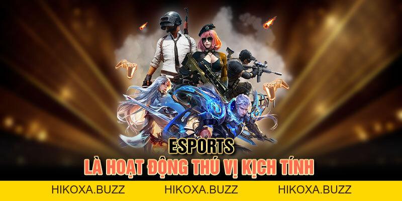 E-sport: Thỏa Mãn Niềm Đam Mê Thể Thao Điện Tử