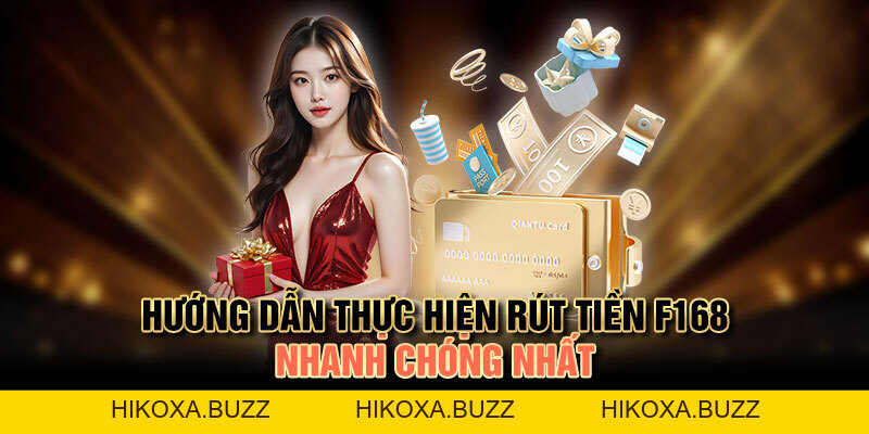 Rút Tiền F168 - Giao Dịch Nhanh Chóng, Nhận Tiền Liền Tay