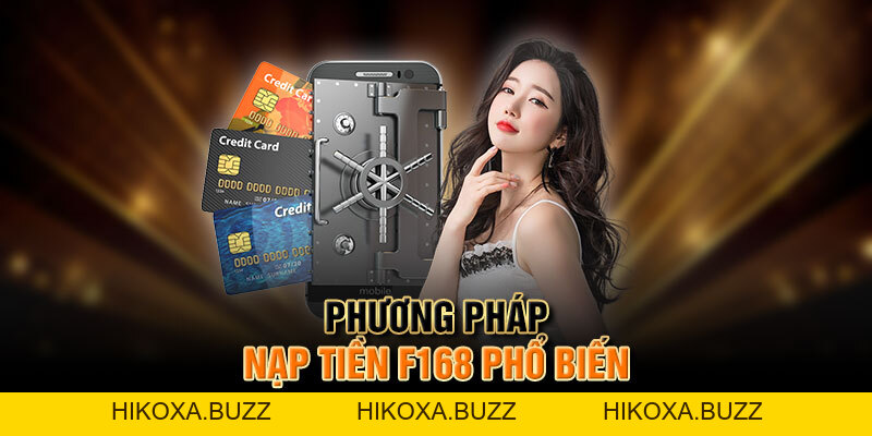 Nạp Tiền F168 - Giao Dịch Quan Trọng Số 1 Tại Website