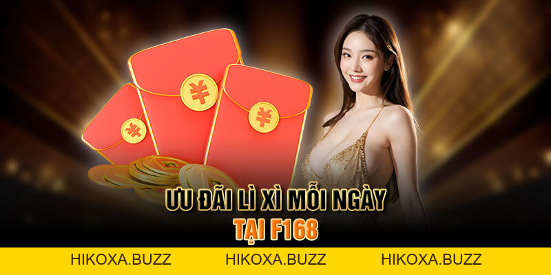 Lì Xì Mỗi Ngày Tại F168 | Cơ Hội Rinh Thưởng Cho Bet Thủ
